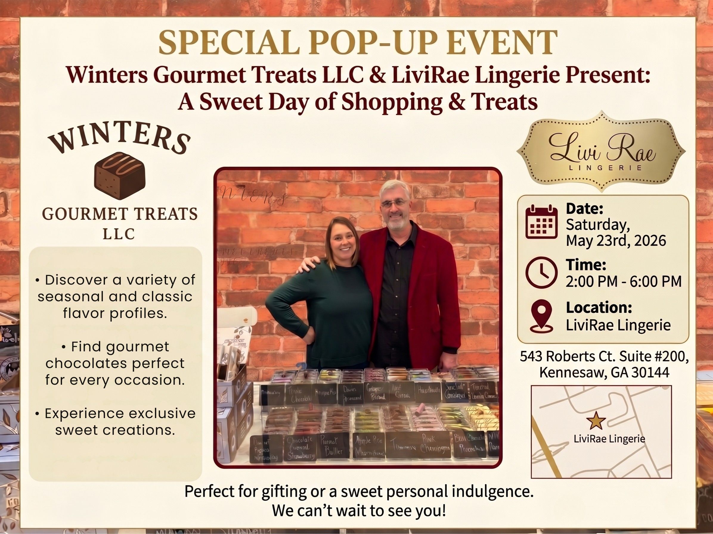 A promotional flyer for a Special Pop-Up Event presented by Winters Gourmet Treats LLC and LiviRae Lingerie, titled 'A Sweet Day of Shopping & Treats.' At the top is the Winters Gourmet Treats logo with three bullet points: 'Discover a variety of seasonal and flavor profiles. Find gourmet chocolates perfect for every occasion. Experience exclusive sweet creations.' In the center is a photograph of a smiling man and woman standing behind a table filled with neatly arranged gourmet chocolates and truffles. Below the photo are the event details: Date: Saturday, May 23rd, 2026; Time: 2:00 PM to 6:00 PM; Location: LiviRae Lingerie. To the right is the LiviRae Lingerie logo, the address 543 Roberts Ct. Suite #200, Kennesaw, GA 30144, and a simplified map. At the bottom, text reads, 'Perfect for gifting or a sweet personal indulgence. We can't wait to see you